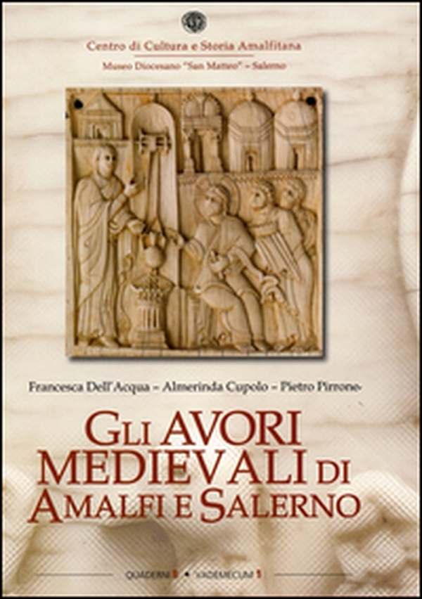 Gli avori medievali di Amalfi e Salerno - Librerie.coop Gli avori medievali di Amalfi e Salerno - Librerie.coop