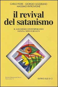 Il revival del satanismo. Il satanismo contemporaneo. Satana: mito o realtà - Librerie.coop