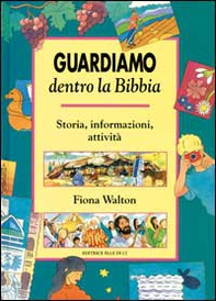 Guardiamo dentro la Bibbia. Storia, informazioni, attività - Librerie.coop