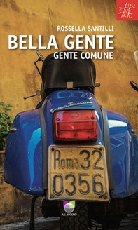 Bella gente. Gente comune - Librerie.coop
