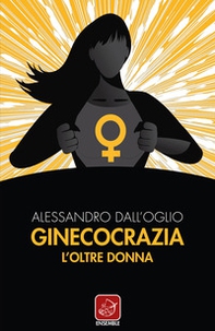 Ginecocrazia. L'oltre donna - Librerie.coop Ginecocrazia. L'oltre donna - Librerie.coop