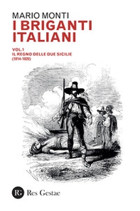 I briganti italiani - Vol. 1 - Librerie.coop