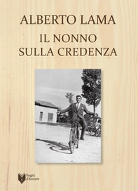 Il nonno sulla credenza - Librerie.coop
