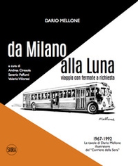 Dario Mellone. Da Milano alla Luna. Viaggio con fermate a richiesta - Librerie.coop