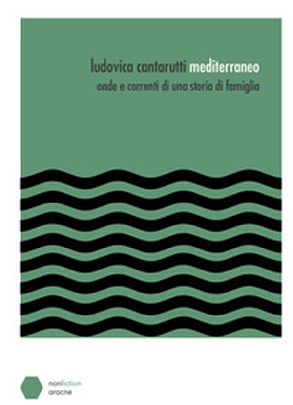Mediterraneo. Onde e correnti di una storia di famiglia - Librerie.coop Mediterraneo. Onde e correnti di una storia di famiglia - Librerie.coop