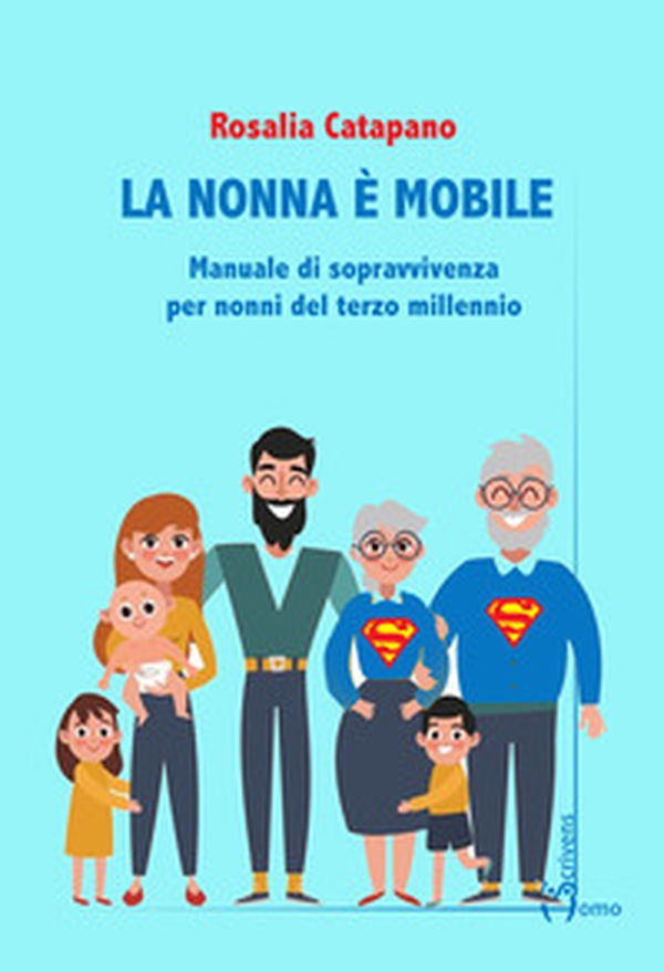La nonna e mobile. Manuale di sopravvivenza per nonni del terzo millennio - Librerie.coop La nonna e mobile. Manuale di sopravvivenza per nonni del terzo millennio - Librerie.coop