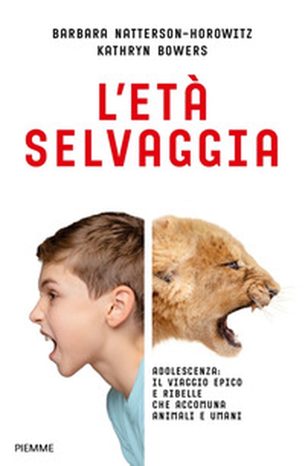 L'età selvaggia. Adolescenza: il viaggio epico e ribelle che accomuna animali e umani - Librerie.coop L'età selvaggia. Adolescenza: il viaggio epico e ribelle che accomuna animali e umani - Librerie.coop