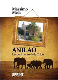 Anilao. L'esperimento della tribù - Librerie.coop