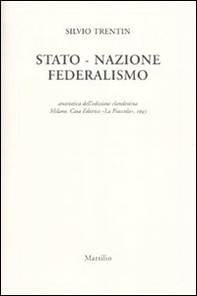 Stato nazione federalismo (rist. anast. Milano, 1945) - Librerie.coop