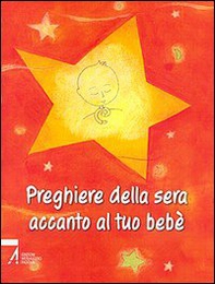 Preghiere della sera accanto al tuo bebè - Librerie.coop