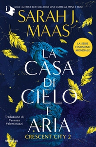 La casa di cielo e aria. Crescent City - Vol. 2 - Librerie.coop