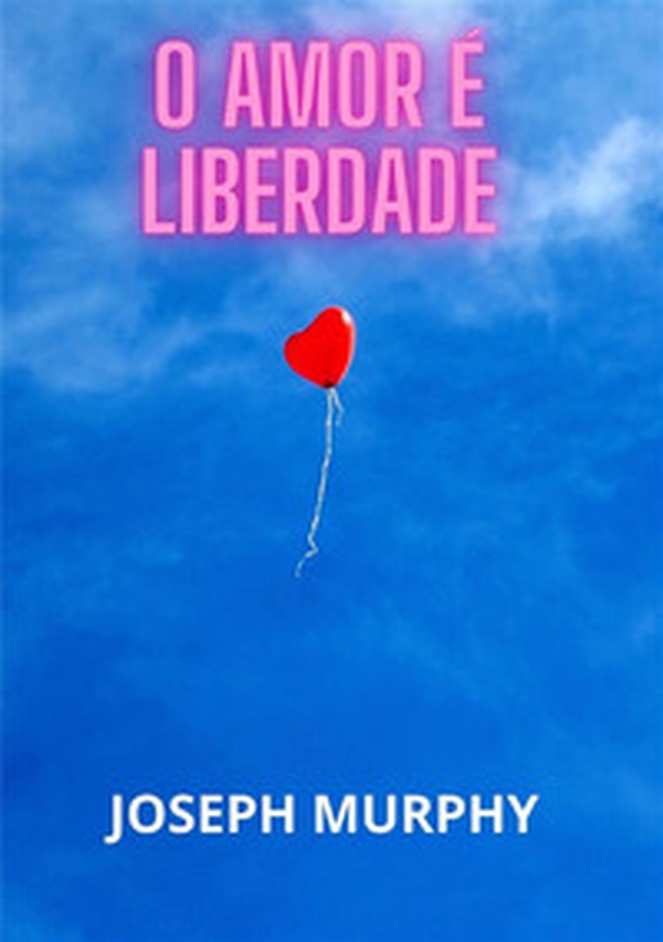 O amor é liberdade - Librerie.coop O amor é liberdade - Librerie.coop