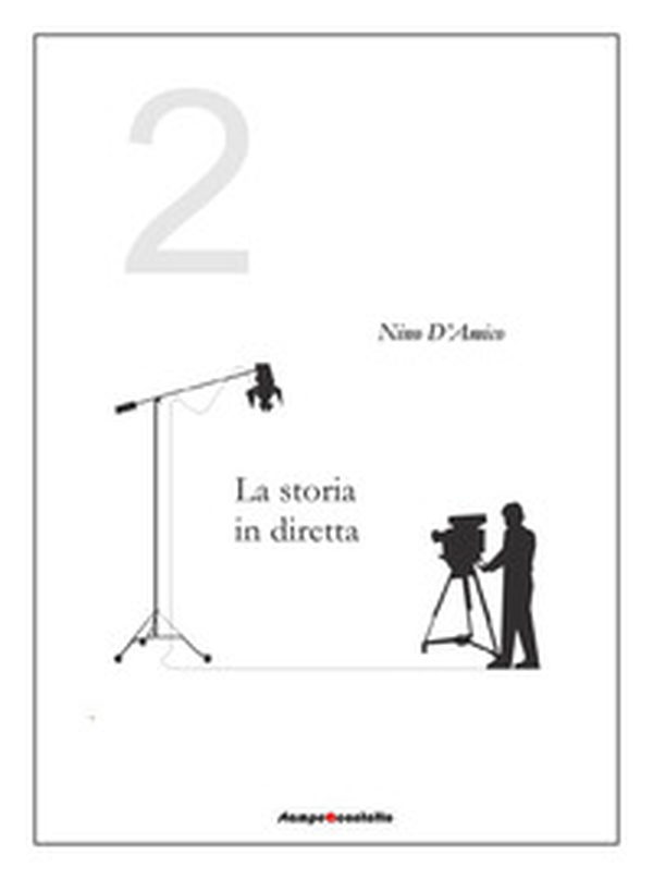 La storia in diretta - Vol. 2 - Librerie.coop La storia in diretta - Vol. 2 - Librerie.coop