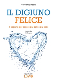 Il digiuno felice - Librerie.coop Il digiuno felice - Librerie.coop
