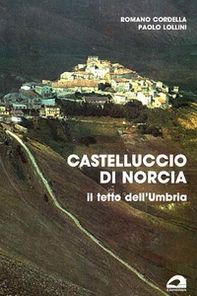 Castelluccio di Norcia il tetto dell'Umbria - Librerie.coop