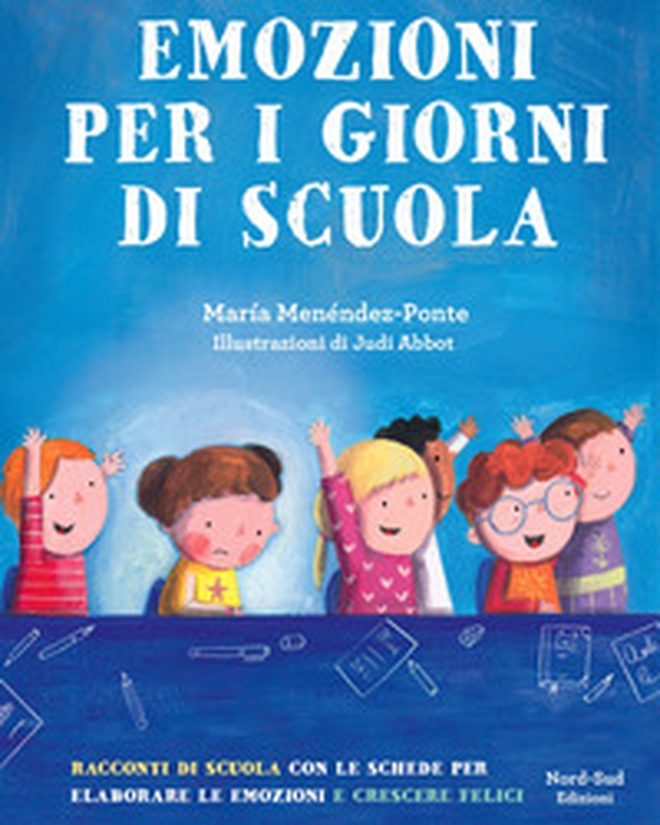 Emozioni per i giorni di scuola - Librerie.coop Emozioni per i giorni di scuola - Librerie.coop