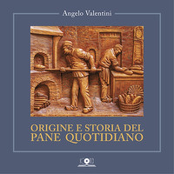 Origine e storia del pane quotidiano - Librerie.coop Origine e storia del pane quotidiano - Librerie.coop