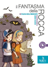 Il fantasma della rocca - Librerie.coop Il fantasma della rocca - Librerie.coop