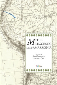 Miti e leggende dell'Amazzonia - Librerie.coop