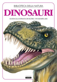Dinosauri. Guida illustrata di oltre 150 esemplari - Librerie.coop Dinosauri. Guida illustrata di oltre 150 esemplari - Librerie.coop