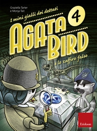 Agata Bird e lo zaffiro falso. I mini gialli dei dettati - Vol. 4 - Librerie.coop