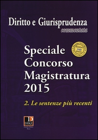 Diritto e giurisprudenza commentata (2015). Speciale concorso magistratura - Vol. 2 - Librerie.coop