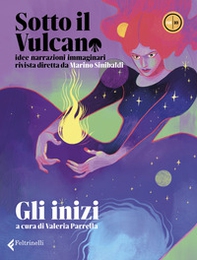 Sotto il vulcano. Idee/Narrazioni/Immaginari. Rivista trimestrale - Vol. 8 - Librerie.coop Sotto il vulcano. Idee/Narrazioni/Immaginari. Rivista trimestrale - Vol. 8 - Librerie.coop