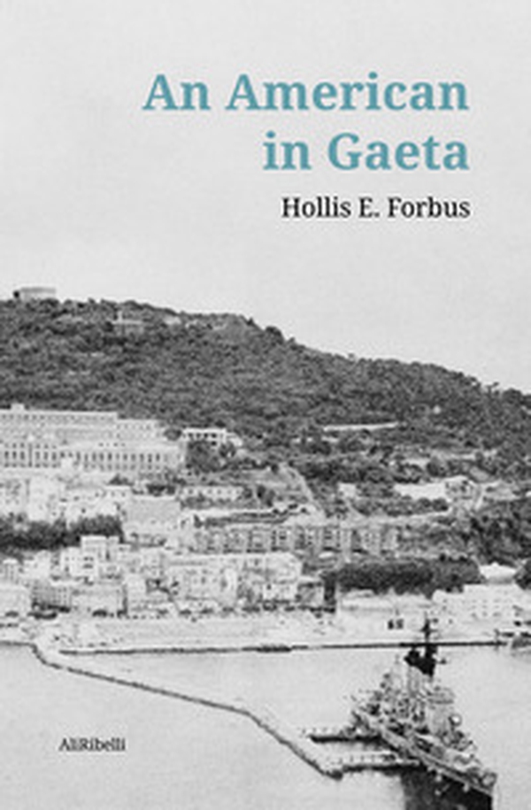 An american in Gaeta - Librerie.coop An american in Gaeta - Librerie.coop