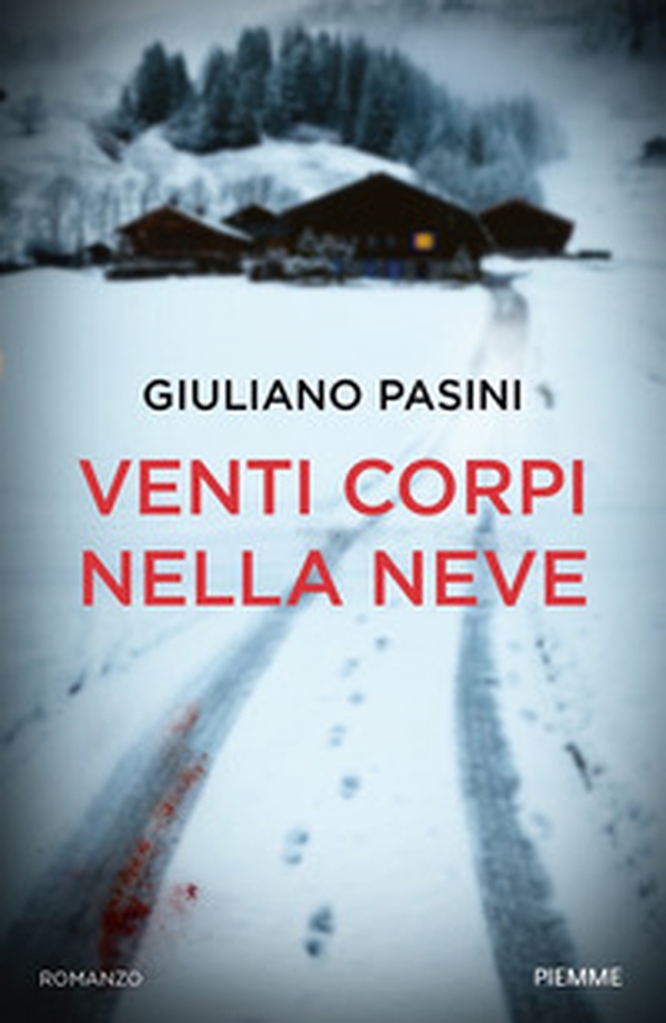 Venti corpi nella neve - Librerie.coop Venti corpi nella neve - Librerie.coop