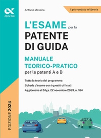 L'esame per la patente di guida. Manuale teorico-pratico per le patenti A e B - Librerie.coop