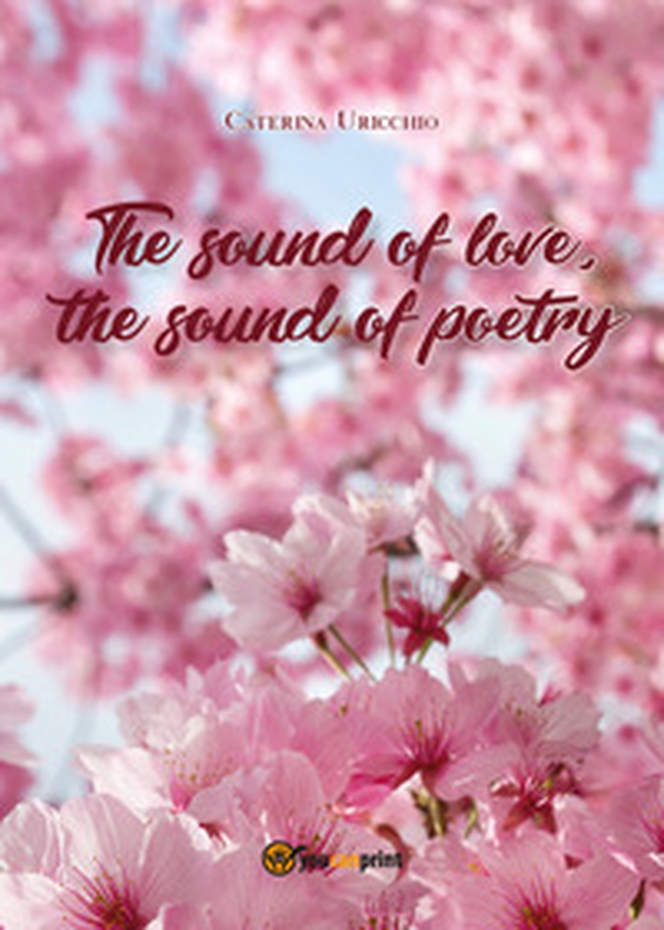 The sound of love, the sound of poetry - Librerie.coop The sound of love, the sound of poetry - Librerie.coop