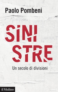 Sinistre. Un secolo di divisioni - Librerie.coop