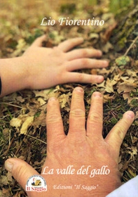 La valle del gallo - Librerie.coop La valle del gallo - Librerie.coop