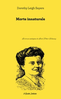 Morte innaturale. La terza indagine di Lord Peter Wimsey - Librerie.coop