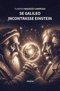 Se Galileo incontrasse Einstein - Librerie.coop
