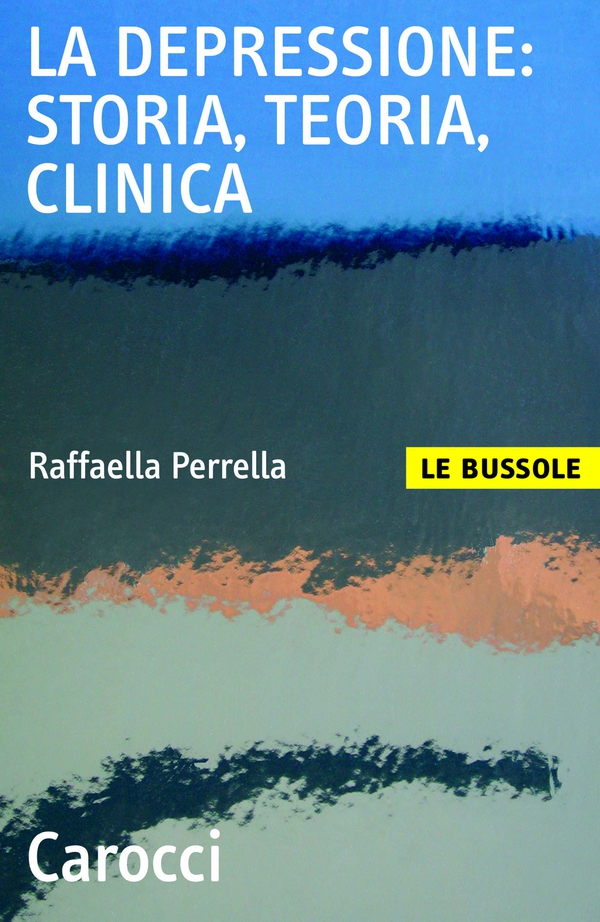 La depressione: storia, teoria, clinica - Librerie.coop La depressione: storia, teoria, clinica - Librerie.coop