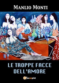 Le troppe facce dell'amore - Librerie.coop