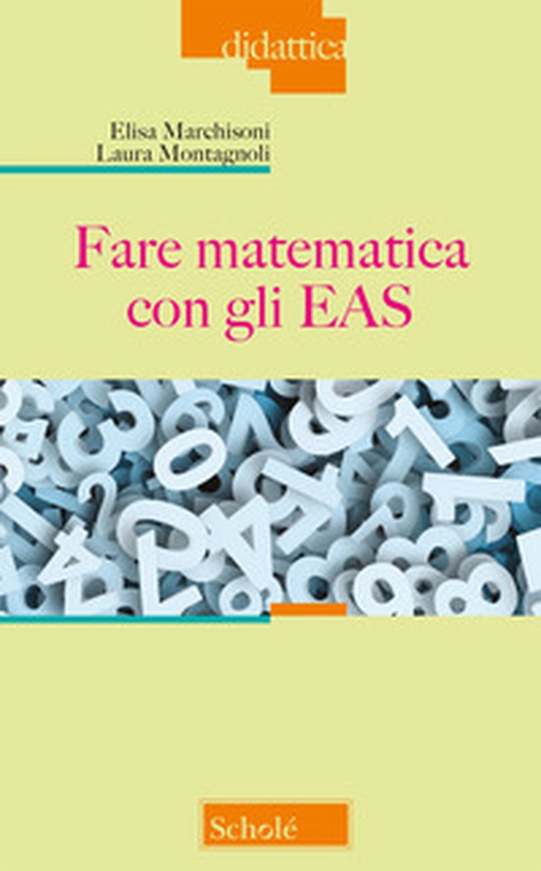 Fare matematica con gli EAS - Librerie.coop Fare matematica con gli EAS - Librerie.coop