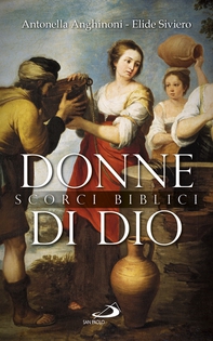 Donne di Dio. Scorci biblici - Librerie.coop Donne di Dio. Scorci biblici - Librerie.coop