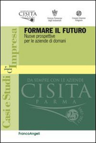 Formare il futuro. Nuove prospettive per le aziende di domani - Librerie.coop