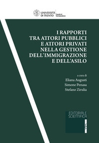 I rapporti tra attori pubblici e attori privati nella gestione dell'immigrazione e dell'asilo - Librerie.coop