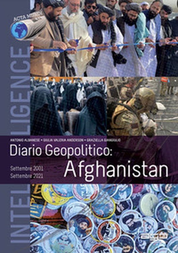 Diario geopolitico: Afghanistan, settembre 2001-Settembre 2021 - Librerie.coop Diario geopolitico: Afghanistan, settembre 2001-Settembre 2021 - Librerie.coop