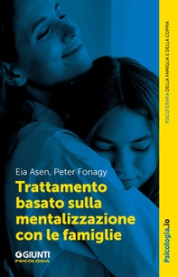 Trattamento basato sulla mentalizzazione con le famiglie - Librerie.coop
