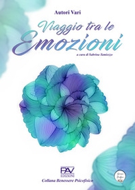 Viaggio tra le emozioni - Librerie.coop Viaggio tra le emozioni - Librerie.coop
