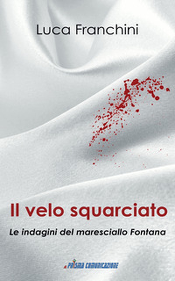 Il velo squarciato. Le indagini del maresciallo Fontana - Librerie.coop Il velo squarciato. Le indagini del maresciallo Fontana - Librerie.coop