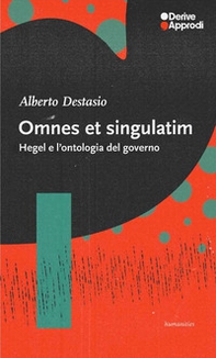 Omnes et singulatim. Hegel e l'ontologia del governo - Librerie.coop