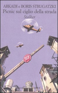 Picnic sul ciglio della strada. Stalker - Librerie.coop