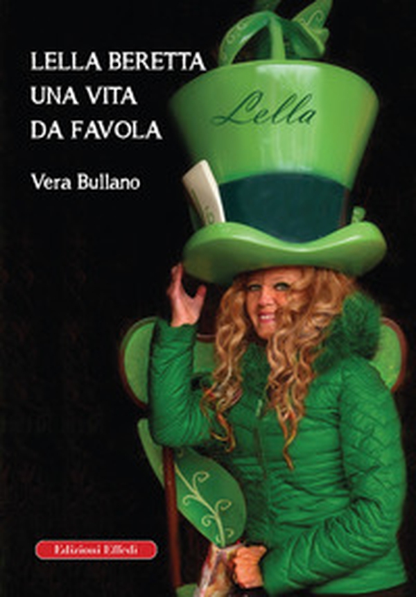 Lella Beretta. Una vita da favola - Librerie.coop Lella Beretta. Una vita da favola - Librerie.coop