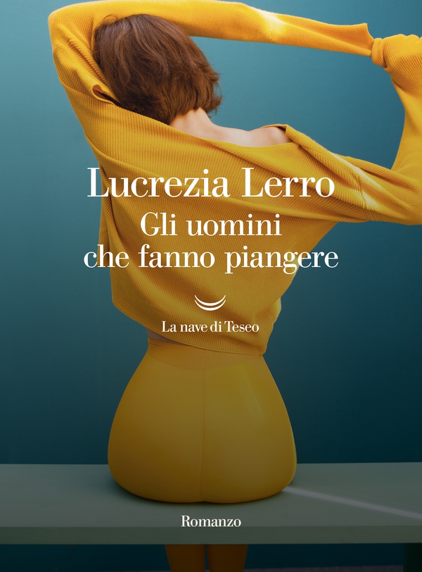 Gli uomini che fanno piangere - Librerie.coop Gli uomini che fanno piangere - Librerie.coop