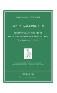 Album sacerdotum. Prosopographical study of the membership of the college of Septemviri Epulones - Librerie.coop